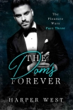 Читать книгу The Dom’s Forever: The Pleasure Wars | Part Three